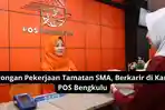 Lowongan-Pekerjaan-Tamatan-SMA-Berkarir-di-Kantor-POS-Bengkulu.jpg