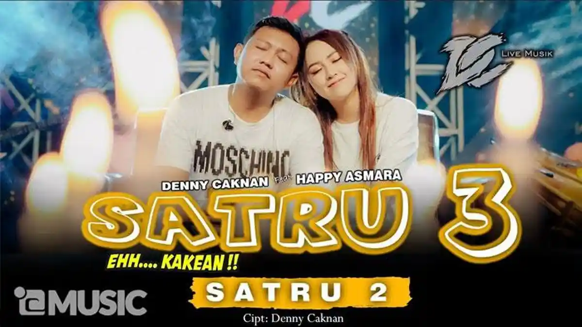 Lirik Lagu Satru 3 Eh Kakaean Satru 2 Ding Denny Caknan Ft Happy Asmara, Trending 1 Youtube Musik