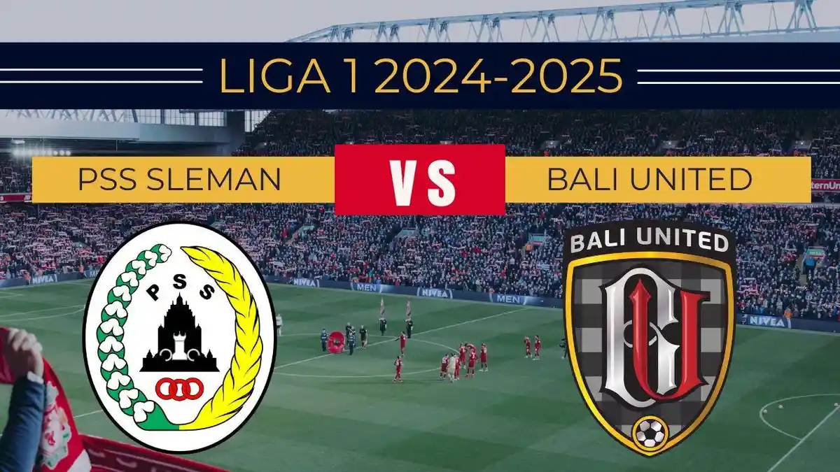 Link Live Streaming PSS Sleman vs Bali United di Liga 1 Hari Ini, Kick-off Jam 15.30 WIB