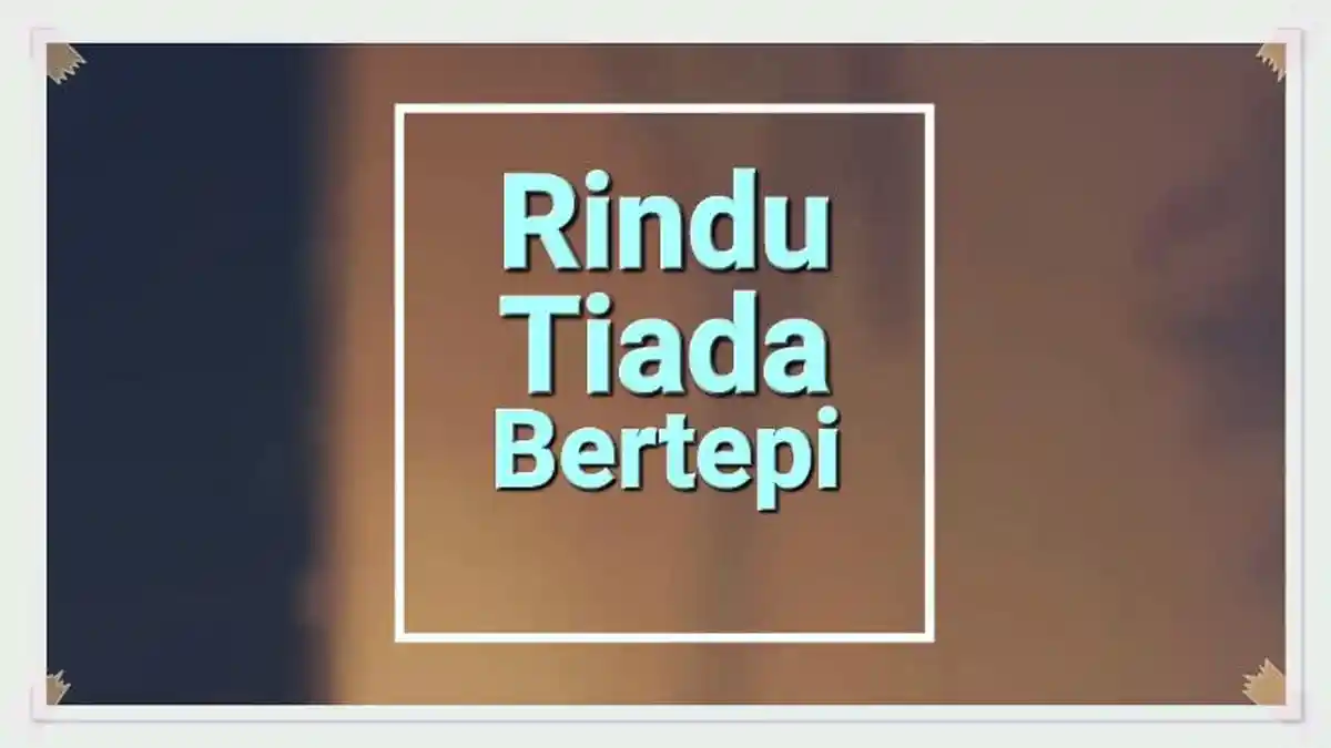 Lirik Lagu Rindu Tiada Bertepi - Dpaken, Tuhan Tolong Dengarkan Rintihan Hati