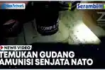 VIDEO PASUKAN LPR Temukan Gudang Amunisi Senjata Nato