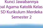 Kunci-Jawabannya-Soal-Agama-Katolik-Kelas-6-SD-Kurikulum-Merdeka-Semester-2.jpg