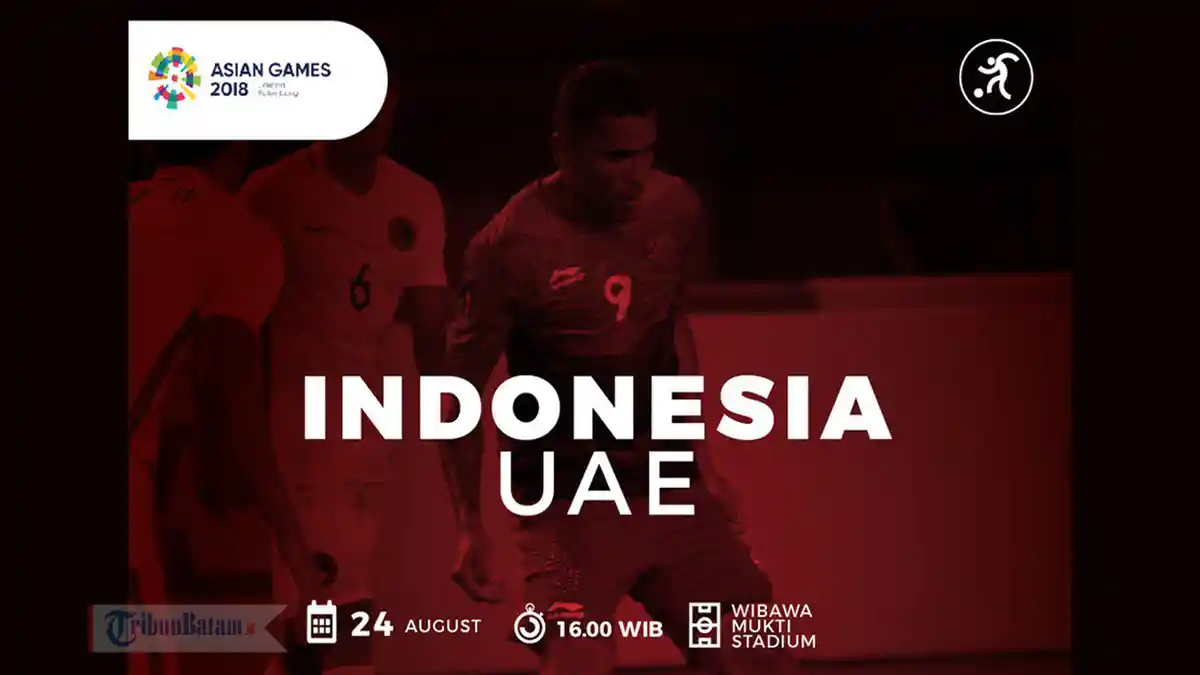 Link SIARAN LANGSUNG (LIVE SCTV) Sepakbola Asian Games. Timnas U23 Indonesia vs UEA