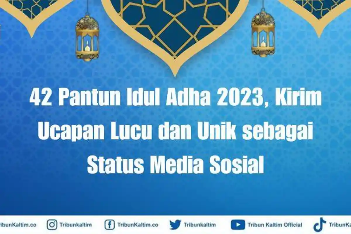 42 Pantun Idul Adha 2023, Kirim Ucapan Lucu dan Unik sebagai Status Media Sosial
