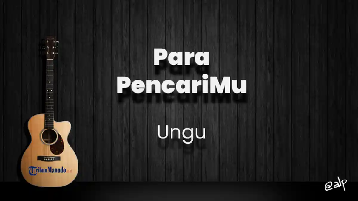 Chord Para PencariMu - Ungu, Kunci Gitar Dasar dari D, Lirik Lagu Menjalani Hitam Putih Hidupku