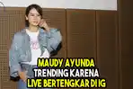 bertengkar-dengan-seseorang-saat-live-ig-maudy-ayunda-trending-di-twitter.jpg