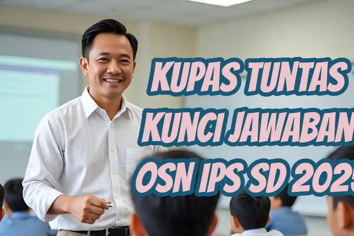 Persiapan OSN IPS SD 2025 dengan 70 Soal dan Kunci Jawaban