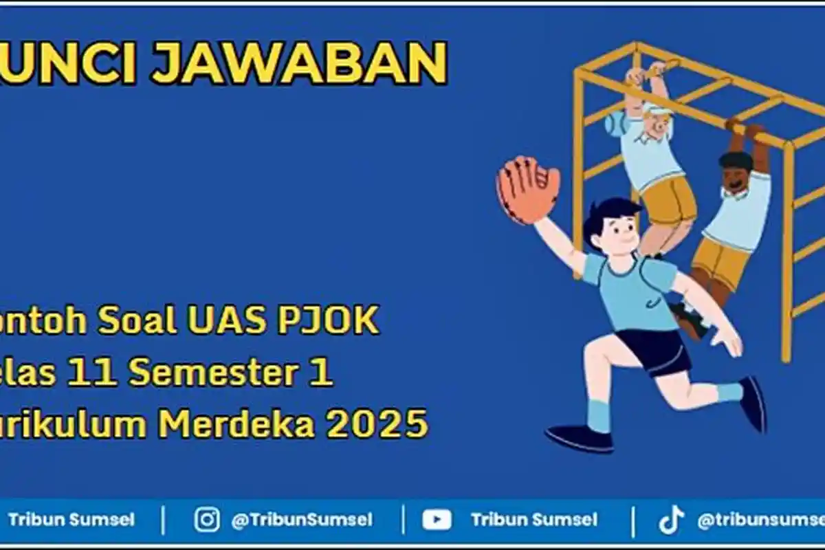 30 Contoh Soal UAS PJOK Kelas 11 Semester 1 dan Kunci Jawaban, Kurikulum Merdeka 2025