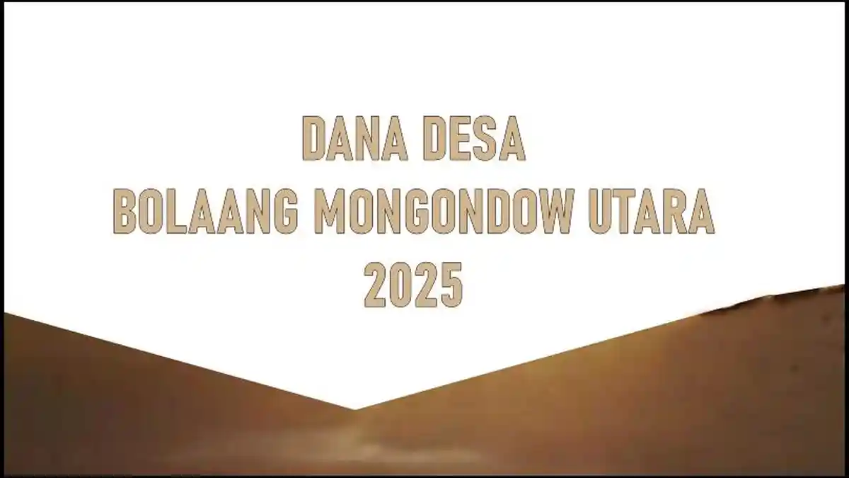 Daftar Dana Desa 2025 Kabupaten Bolaang Mongondow Utara, Sulawesi Utara