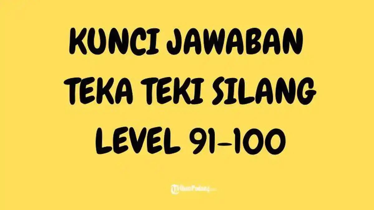 Kunci Jawaban Teka-Teki Silang Asli Level 91-100 Terbaru, Lengkap dan Mudah Dipahami