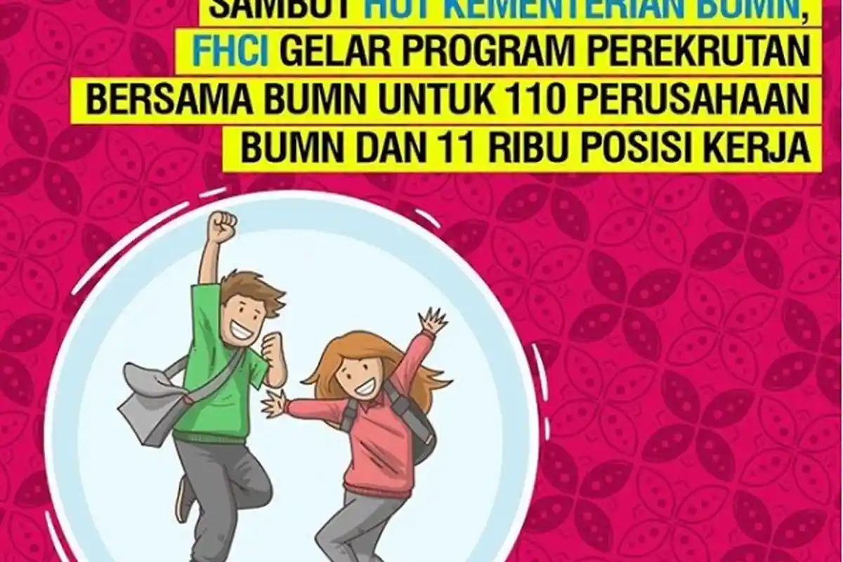 Link Pendaftaran Lowongan Kerja BUMN Mulai Maret-April 2019, Cek di rekrutbersama.fhcibumn
