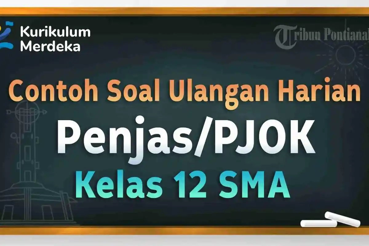 40 SOAL Ulangan Harian PJOK Kelas 12 SMA Semester Genap Kurikulum Merdeka 2024/2025