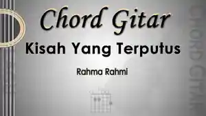 Chord-Gitar-Lagu-Kisah-Yang-Terputus-Rahma-Rahmi.jpg