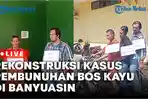Rekontruksi-kasus-pembunuhan-bos-kayu-dan-istrinya-oleh-anak-buahnya-di-Banyuasin.jpg