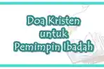 Doa-Kristen-Khusus-untuk-Pemimpin-Ibadah.jpg