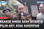 Anies-Baswedan-Saat-Ditanya-Pilih-AHY-atau-Khofifah-Indar-Parawansa.jpg