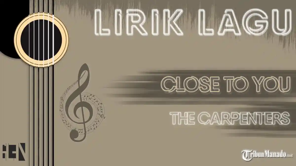 Lirik Terjemahan Lagu Close to You - The Carpenters: Why Do Birds Suddenly Appear
