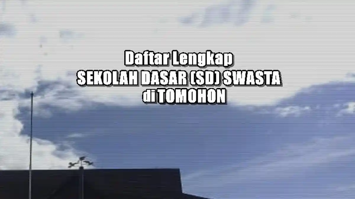 Daftar Sekolah Dasar Swasta di Kota Tomohon