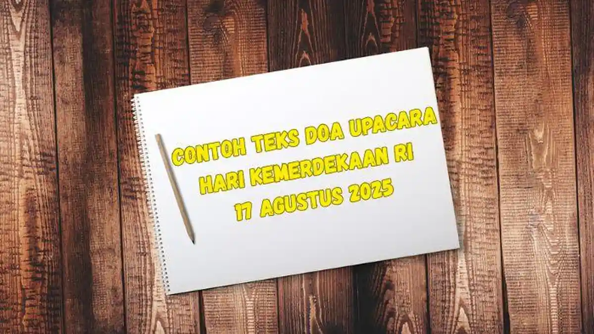Contoh Teks Doa Upacara 17 Agustus 2025, Lengkap dan Resmi, Cocok untuk Sekolah & Instansi