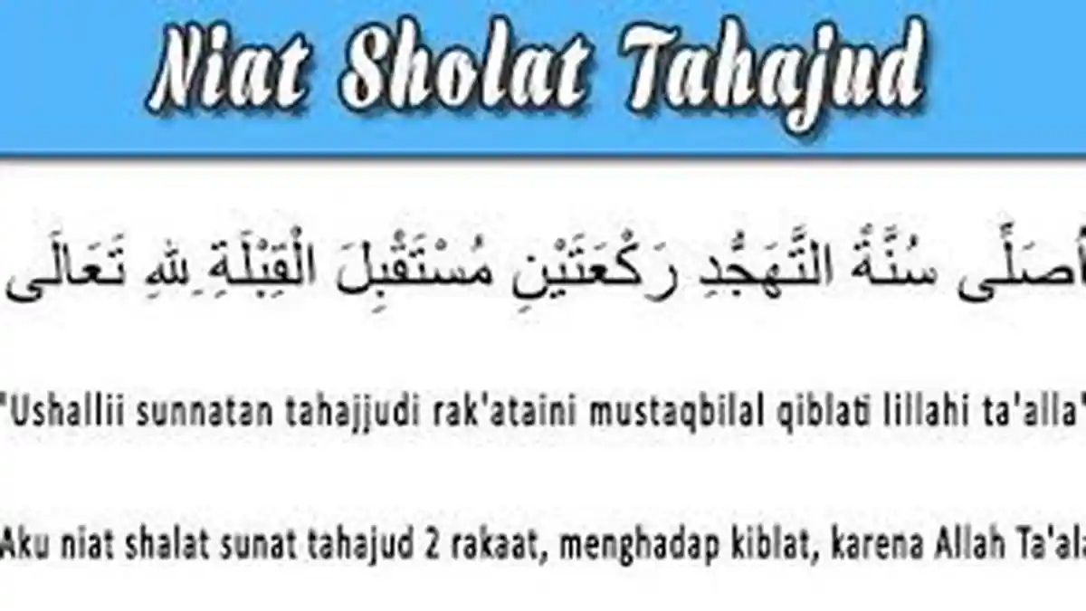 Niat Sholat Tahajud 2 Rakaat, Lengkap dengan Waktu Utama dan Doa Setelah Tahajud