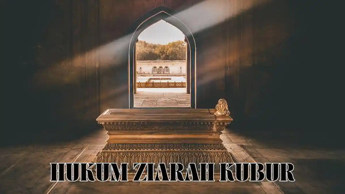 Penjelasan Hukum Ziarah Kubur Menjelang Ramadhan