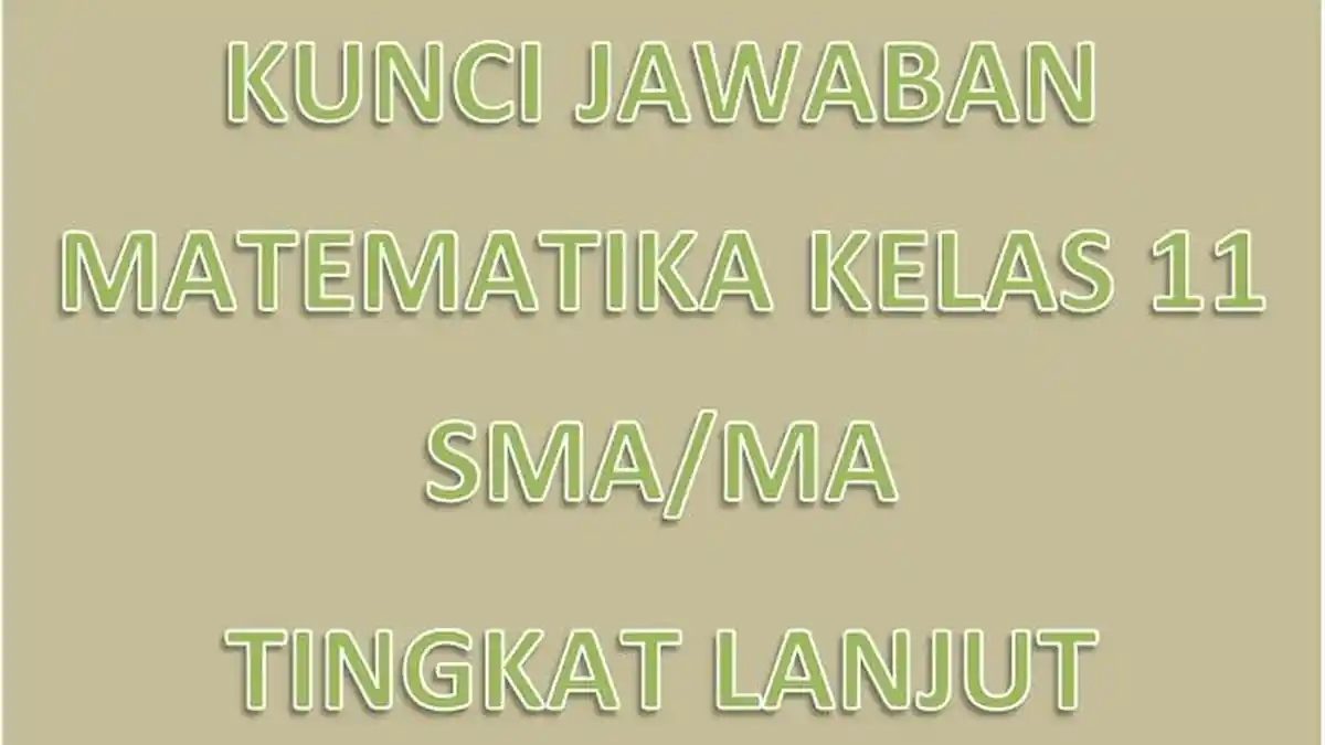 Kunci Jawaban Matematika Kelas 11 Sma Tingkat Lanjut Halaman 8 Mari