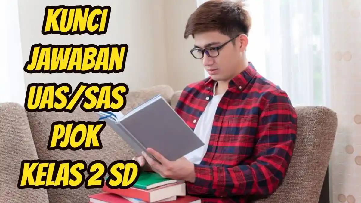 Posisi Badan yang Baik Saat Berjalan, 45+ Soal & Kunci Jawaban UAS/SAS PJOK Kelas 2 SD/MI