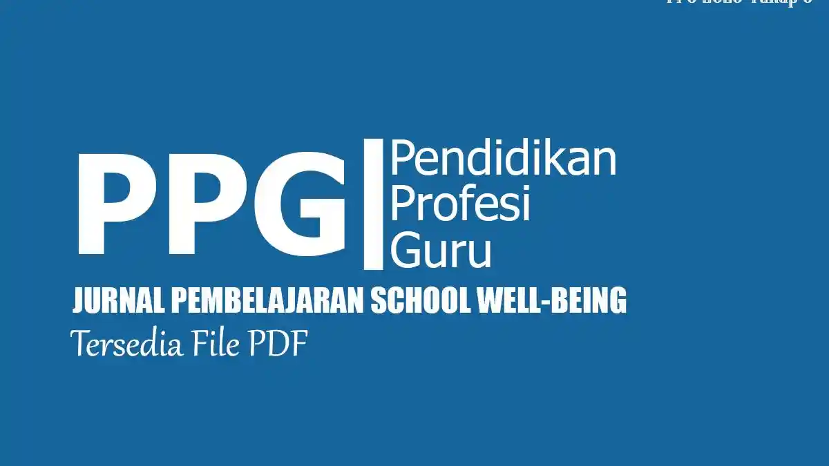 Jurnal Pembelajaran School Well-Being, PPG Daljab 2025 Tahap 3, Tersedia File PDF