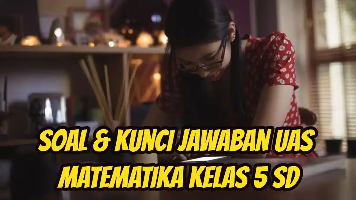 45+ Soal & Kunci Jawaban UAS Matematika Kelas 5 SD/MI, Berapa Meter Pita Silvi Sekarang ?