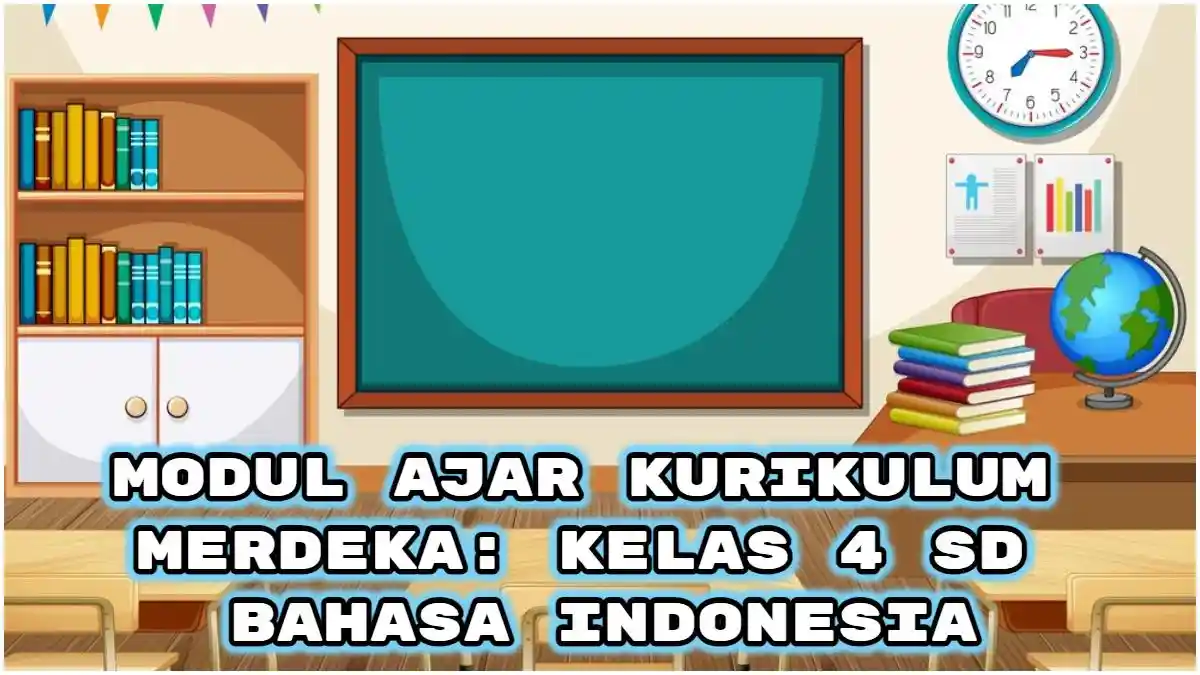 Link Download PDF Lengkap & Contoh Modul Ajar Kurikulum Merdeka: Kelas 4 SD Bahasa Indonesia