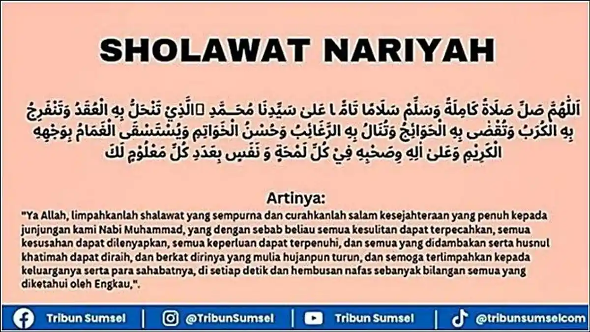 Fadhilah Sholawat Nariyah 41x, Berikut Teks Arab, Latin dan Terjemahan ...