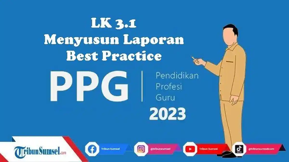 Cara Mengisi dan Contoh Jawaban LK 3.1 Menyusun Laporan Best Practice PPG Daljab 2023, Beserta PDF