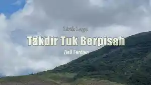 Lirik-Lagu-Takdir-Tuk-Berpisah-Ziell-Ferdian.jpg