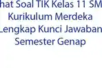 Lihat-Soal-TIK-Kelas-11-SMA-Kurikulum-Merdeka-Lengkap-Kunci-Jawaban-Semester-Genap.jpg
