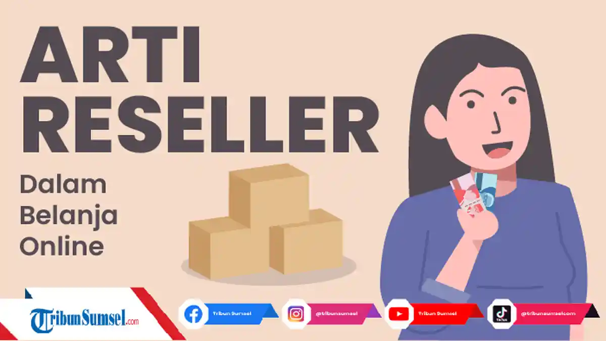 Arti Reseller Dalam Belanja Online, Apa Bedanya dengan Dropship ?