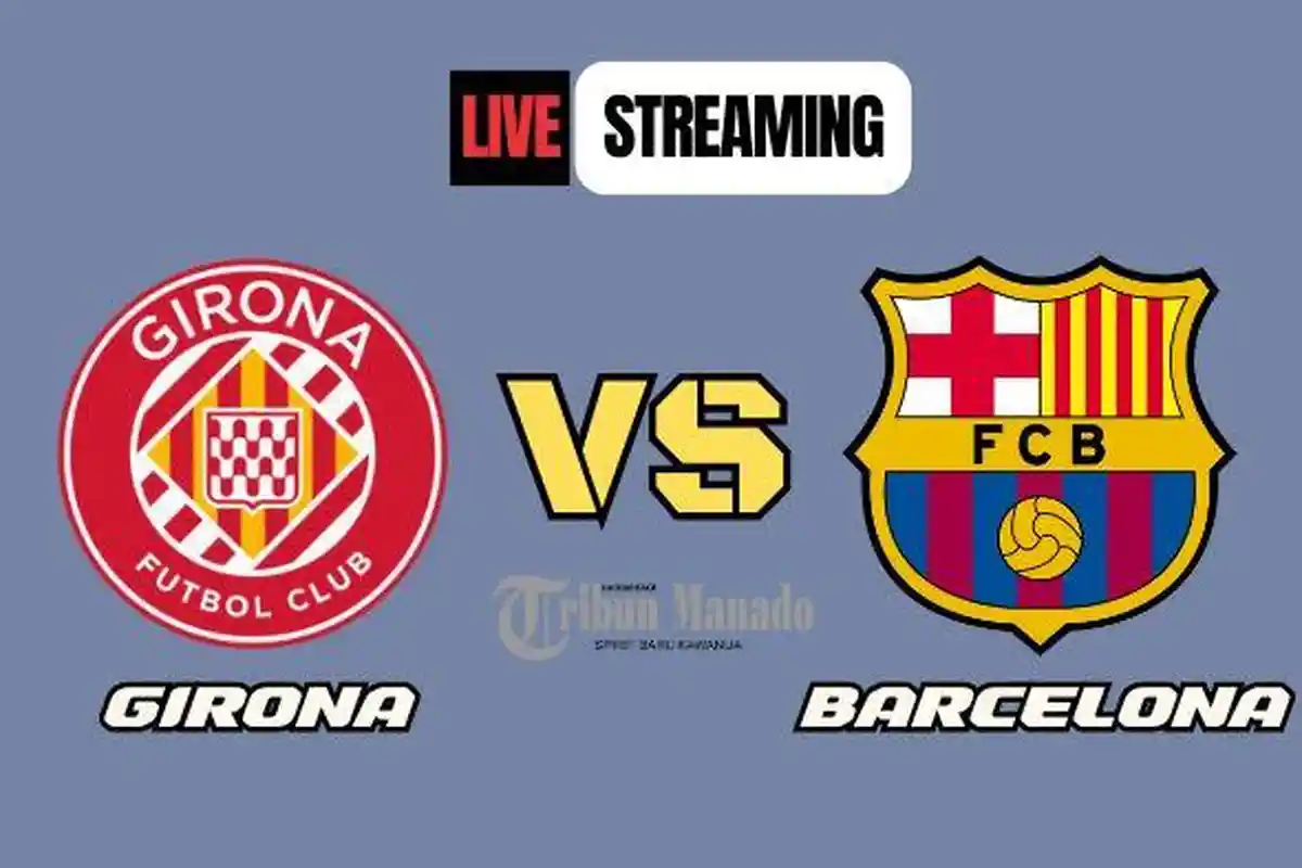 Link Nonton Siaran Langsung Girona vs Barcelona 15 September 2024, Kick Off Pukul 21.15 WIB