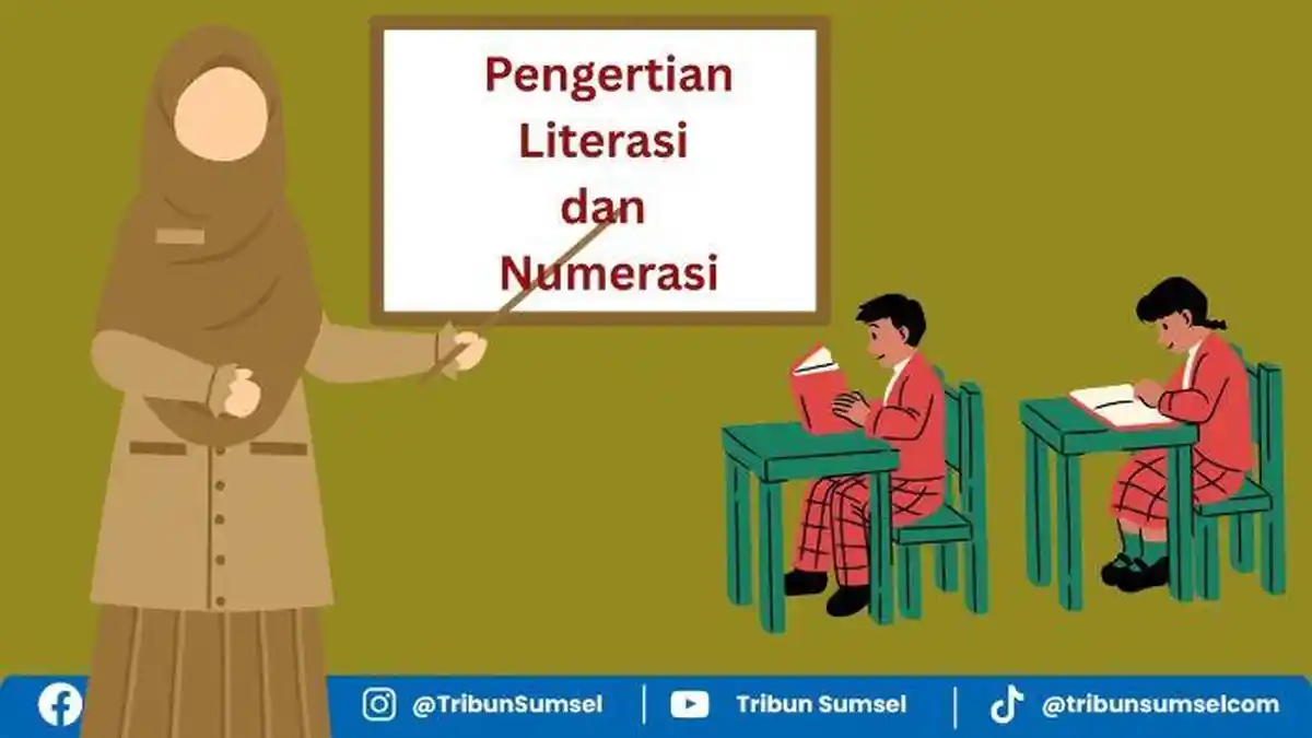 Pengertian Literasi dan Numerasi serta Perbedaannya, Berikut Contoh dan Penerapannya di Sekolah - Tribunsumsel.com