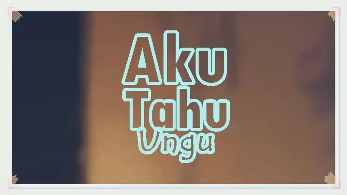 Lirik Lagu Aku Tahu - Ungu, Kumohon Sabar Sabar Sebentar Beri Aku Waktu