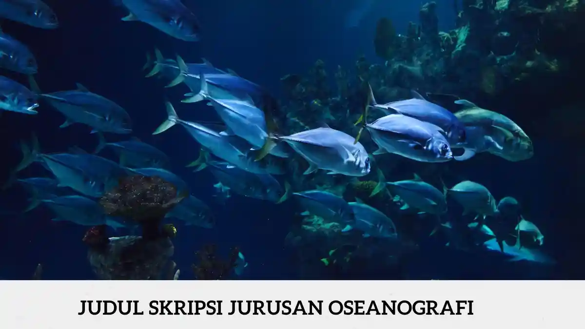 Contoh Judul Skripsi Jurusan Oseanografi Terbaru Lengkap dengan Metode Penelitiannya
