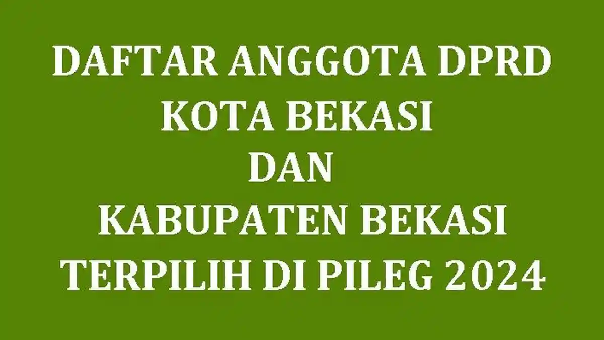 Daftar Nama Lengkap Anggota DPRD Kota Bekasi dan Kabupaten Bekasi ...