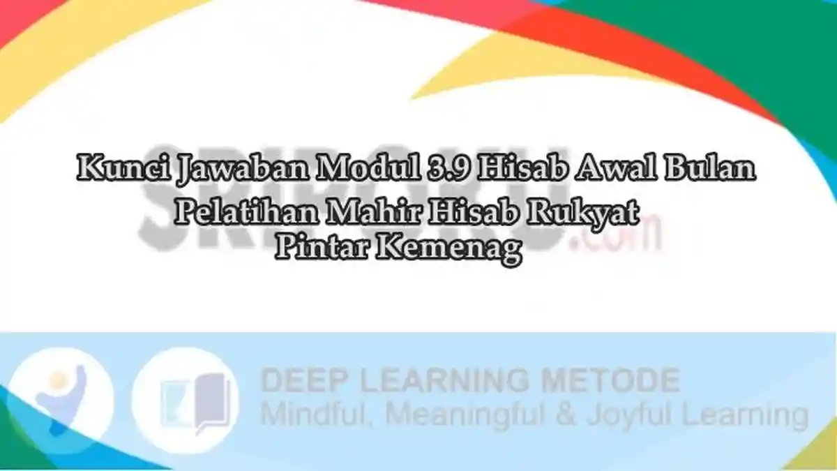 10 Kunci Jawaban Modul 3.9 Hisab Awal Bulan Pelatihan Mahir Hisab Rukyat