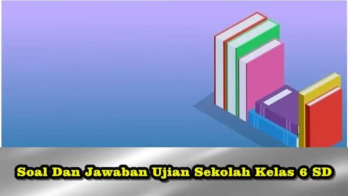 Contoh Soal Ujian Sekolah PKN Kelas 6 SD, Pilihan Ganda dan Essay Beserta Kunci Jawabannya
