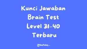 BRAIN-TEST-Kunci-Jawaban-Brain-Test-Level-31-sampai-40aaa.jpg