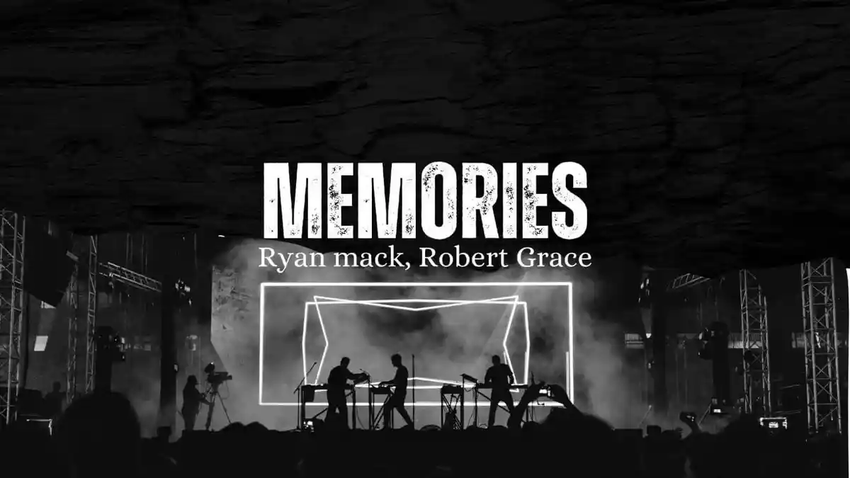 Lirik Lagu Memories - Ryan Mack feat Robert Grace