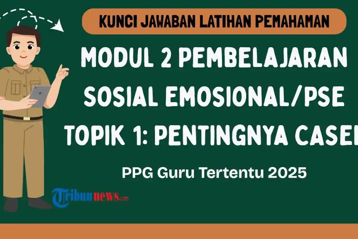 Kunci Jawaban Latihan Pemahaman Modul 2 PSE Topik 1: Pentingnya CASEL, PPG 2025
