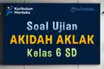 contoh-soal-Akidah-Akhlak-Kelas-6-SD.jpg