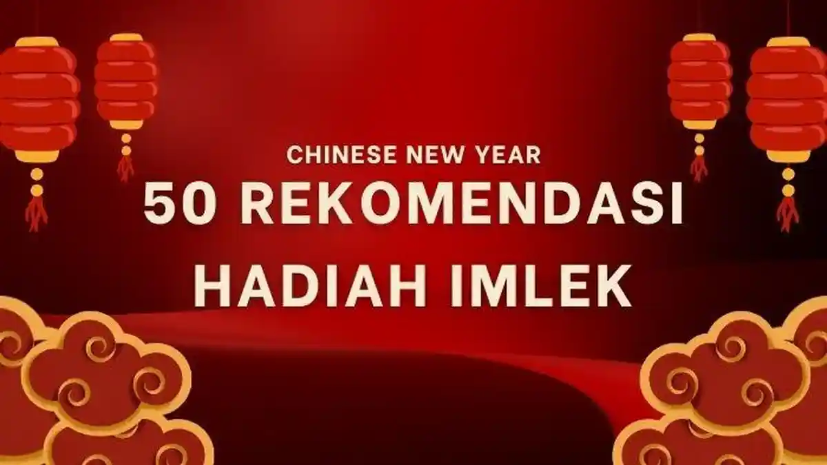 50 Hadiah dan Kado Imlek yang Cocok Diberikan Kepada Mertua dan Orang Tua