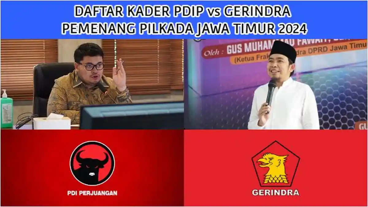 Daftar Kader PDIP vs Gerindra yang Menang di Pilkada Jatim 2024, Kota & Kabupaten: Siapa Terbanyak?