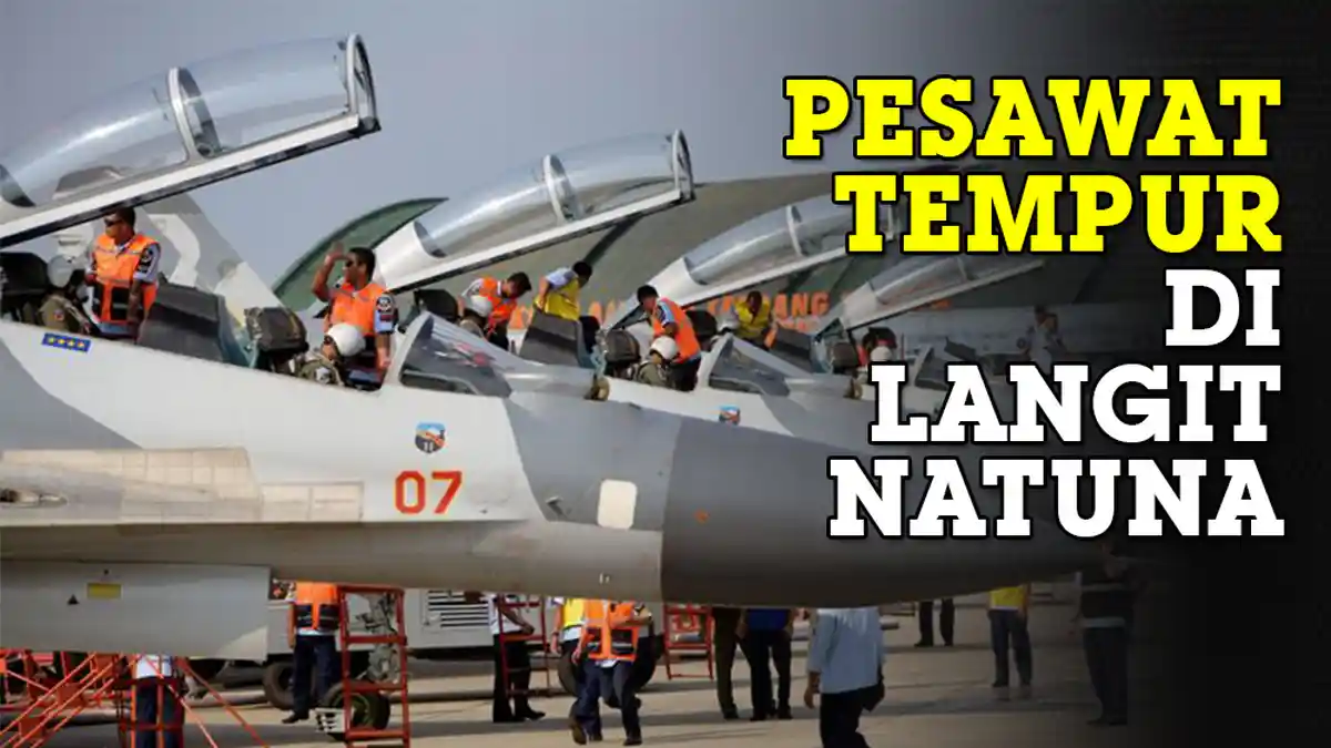 China Bereaksi, Indonesia Kirim Pesawat Tempur Patroli di Natuna, Prabowo: Bikin Pangkalan Militer
