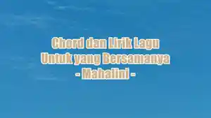chord-gitar-dan-lirik-lagu-Untuk-yang-Bersamanya-dinyanyikan-oleh-Mahalini.jpg